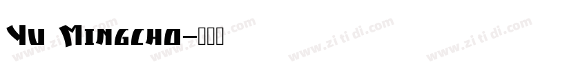 Yu Mingcho字体转换